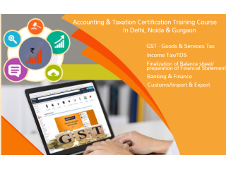 GST Certification Course in Delhi 110018, Get Valid Certification by SLA. [ Learn New Skills of Accounting, ITR and SAP Finance Training for 100% Job]